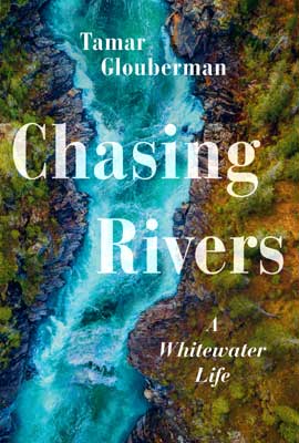 Chasing Rivers by Tamar Glouberman (book cover)