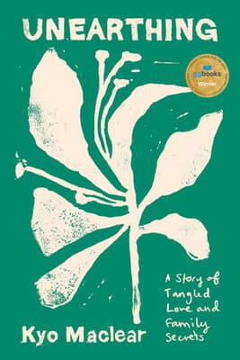 Book cover: Unearthing by Kyo Maclear