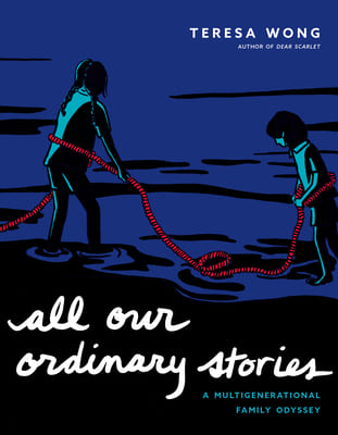 Book cover: All Our Ordinary Stories - by Teresa Wong