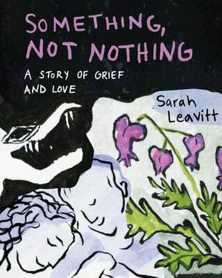 Book cover: Something, Not Nothing - by Sarah Leavitt